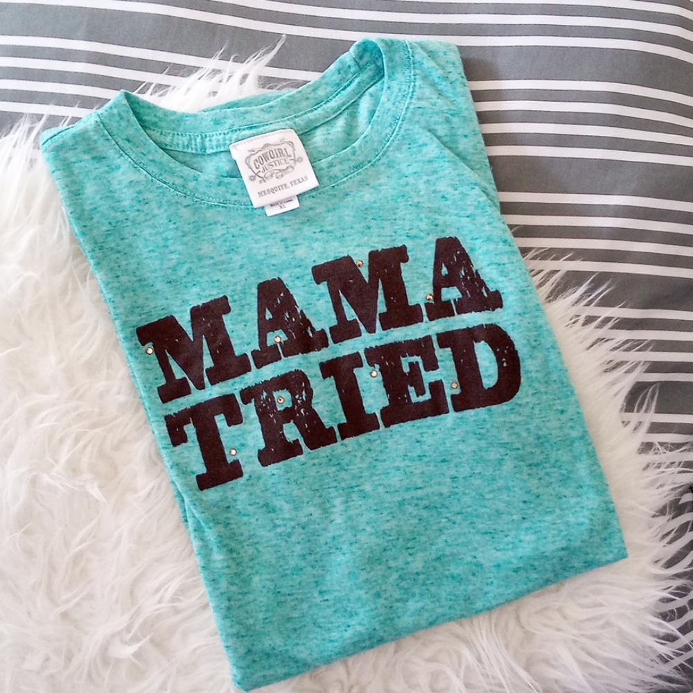 Cowgirl Justice Mama Tried Shirt